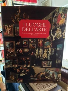 I LUOGHI DELL'ARTE (UN PERCORSO TRA ARTE E STORIA NEI PIÙ GRANDI MUSEI ITALIANI) - Foto 1 di 1