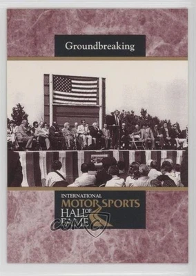 1992 Maxx Motorsports International Motor Sports Hall of Fame Groundbreaking #7 - Image 1 of 2