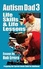 Life Skills & Life Lessons: Autism Dad 3: Prepa. Errera<|