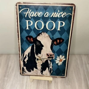 Have A Nice Poop Funny Metal 8”x 12” Cow Bathroom Sign - Picture 1 of 3