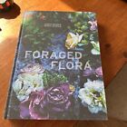 Foraged Flora: A Year of Gathering and Wild, Hardcover, by Roebuck, Louesa B