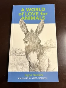NEW A World of Love for Animals Ingrid Newkirk PETA Book - Picture 1 of 3