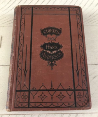 Rare 1877 HANS CHRISTIAN ANDERSEN~ Unique Book By Famous Author - Image 1 of 4