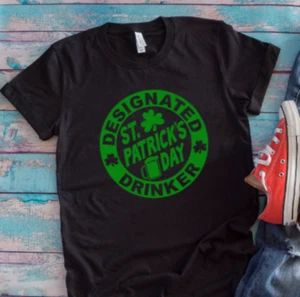 Designated St. Patrick's Day Drinker, Black Unisex Short Sleeve T-shirt - Picture 1 of 2