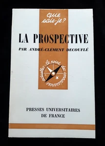 LA PROSPECTIVE QUE SAIS JE? ANDRE CLEMENT DECOUFLE SCIENCES/HOMME/SOCIETE 300 - Picture 1 of 1