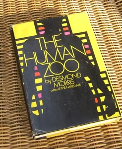 The Human Zoo by Desmond Morris, First Printing First American Edition BCE 1969 - Picture 1 of 7