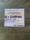 RARE 14/8/1978 (Jock) Stein Testimonial Genuine Match Ticket, Celtic v Liverpool