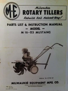M.E Milwaukee Equipment Walk Mustang M 16-03 Rotary Tiller Owner & Parts Manual - Picture 1 of 1