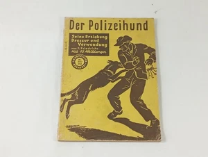 Der Polizeihund - Erziehung , Dressur und Verwendung - 1948 - Picture 1 of 7