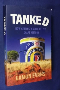 TANKED Eamon Evans HOW GETTING WASTED SHAPED HISTORY Drugs Alcohol Funny Book - Picture 1 of 12