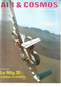AIR & COSMOS N°640 LE MIG 25 MYTHES ET REALITES / RADAR ELTA & SELENIA / LES F-1 - Picture 1 of 1