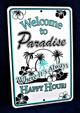 WELCOME to PARADISE -*US MADE* Embossed Sign -Man Cave Garage Bar Pub Wall Decor
