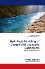 Hydrologic Modeling of Gauged and Ungauged Catchments Theory and Applicatio 1254