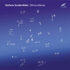 Stefano Scodanibbio - Oltracuidansa for Contrabass & Tape [New CD]