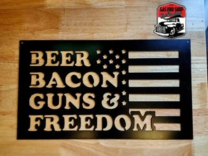Patriotic Sign metal wall art plasma cut decor beer  bacon guns freedom idea - Picture 1 of 1