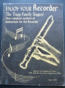 1954 Enjoy Your Recorder: The Trapp Family Singers New Method Book M-2; 49 Pages - Picture 1 of 13