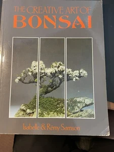 The Creative Art Of Bonsai, By Isabelle. And remy Samson - Picture 1 of 12