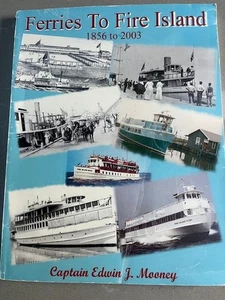 Ferries to Fire Island by Edwin J. Mooney Ocean Beach Robert Moses Point O'Woods - Bild 1 von 3