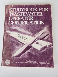 STUDYBOOK FOR WASTEWATER OPERATOR CERTIFCATION, 1974, WPCF - Bild 1 von 7