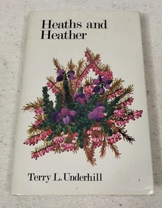 Heaths and Heather: Calluna, Daboecia and Erica Terry L. Underhill 1971 HC Book - Picture 1 of 7