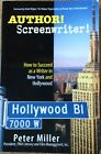 Author! Screenwriter! : How To Succeed As A Writer?By Peter Miller