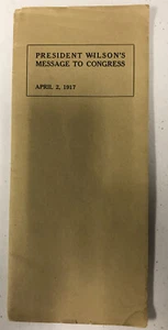 Original President Wilson's War Message to Congress April 2 1917 1st! - Picture 1 of 6