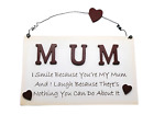 Wall Plaque Mum I Smile Because You're My Mum And I Laugh Cream Sign 19cm F1306