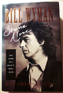 Rolling Stones Dédicace de Bill Wyman STONE ALONE Autobiographie 1990 TBE