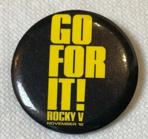 Vintage 1990 ROCKY V Go For It Movie Promo Button Pinback - Picture 1 of 4