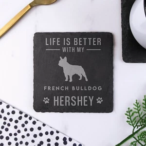 Personalised Slate Coaster Life Is Better With My French Bulldog Any Dog Breed - Picture 1 of 10