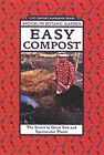 Easy Compost : The Secret To Great Soil And Spectacular Plants Pa