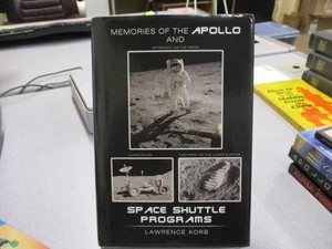 Memories of the Apollo and Space Shuttle Programs, Korb, Lawrence - Picture 1 of 3