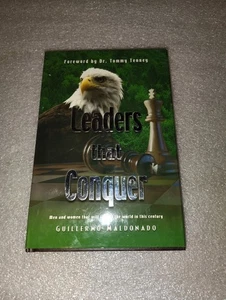 Leaders that Conquer Guillermo Maldonado First Edition 2004 HC - Picture 1 of 5