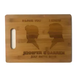 I Love You Know Cutting Board Bamboo Wood Engraved Star Wars Wedding Gift Quote - Picture 1 of 1