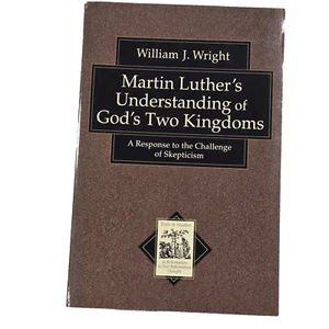 Martin Luthers Verständnis der Götter zwei Königreiche Wm Wright Buch Theologie - Bild 1 von 7
