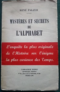 MYSTÈRES ET SECRETS DE L'ALPHABET. RENÉ PALAYSI. NIZET 1956. - Picture 1 of 5