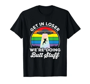 Men’s XL Get in Loser We Doing Butt Stuff Black T shirt UFO Alien LGBTQ Funny - Imagen 1 de 1