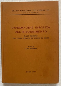 LUIGI MONDINI - UN'IMMAGINE INSOLITA DEL RISORGIMENTO - ROMA 1977 - Foto 1 di 5