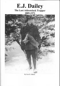 EJ Dailey -The Last Adirondack Trapper 1889-1973- Book - Foto 1 di 3