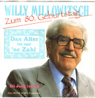 "7" - WILLY MILLOWITSCH - Das Alter ist nur `ne Zahl - Zum 80. Geburtstag 