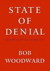 State of Denial: Bush at War, Part III , Woodward, Bob