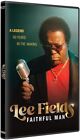 Lee Fields: Faithful Man (DVD) Lee Fields Thomas Brenneck Michael Buckley