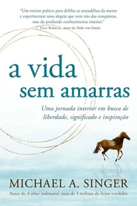 A vida sem amarras - Michael A. Singer - Picture 1 of 1