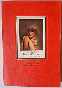 Kunst - Körper. Schumann, Harenberg  1985, mit Texten v. Charles Baudelaire - Bild 1 von 1