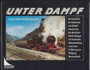 Unter Dampf. Die Geschichte der bedeutendsten Dampflokomotiven der Maschinenfabr - Bild 1 von 2