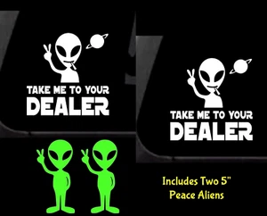 Calcomanía de vinilo BLANCA Take Me To Your Dealer - Alien, Weed, Smoke, Pipe - S&H GRATIS - Imagen 1 de 2