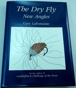 Gary LaFontaine. Dry Fly: New Angles SIGNED Trout Fly Fishing. DJ VG - Bild 1 von 5