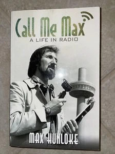 Call Me Max : A Life in Radio by Max Hunloke (2017, PB) - Picture 1 of 2