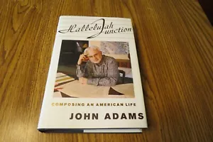Hallelujah Junction. John Adams. Composing An American Life. Signed 2008 HC. - Picture 1 of 10