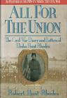All For The Union: The Civil War Diary and Letters of Elisha Hunt Rhodes Rhodes